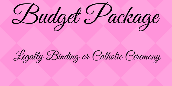 Budget Package Legally Binding or catholic ceremony